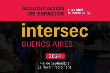 Intersec Buenos Aires 2024: Adjudicación de espacios