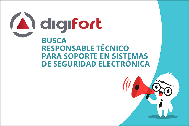 DIGIFORT BUSCA: Responsable técnico para soporte en sistemas de seguridad electrónica