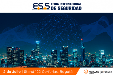 Hanwha Techwin llega a E+S+S Colombia con nuevas soluciones de videovigilancia y múltiples integraciones con aliados