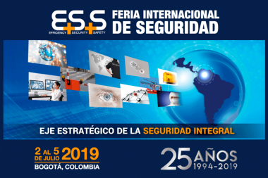 Feria Internacional de Seguridad E+S+S 25 años - 2 al 5 de Julio de 2019. Bogotá-Colombia