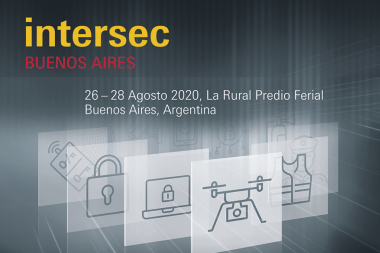 Con beneficios para los expositores de la edición 2018, Intersec Buenos Aires lanza la comercialización de su nueva edición