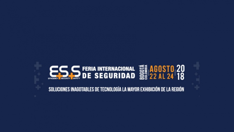 ESS Feria Internacional De Seguridad | 22 al 24 de agosto 2018