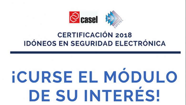 Curso Idóneos en Seguridad Electrónica: inscríbase al módulo de su preferencia