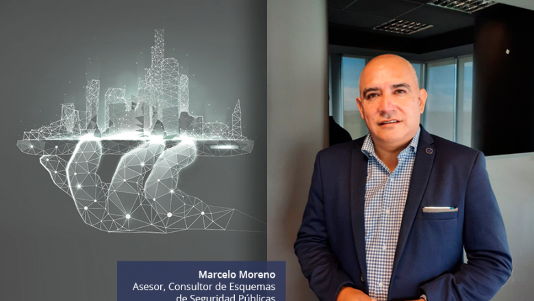 Marcelo Moreno: “la seguridad local debe hoy integrar tecnología de punta y a todos los actores sociales de un municipio para que sea efectiva”