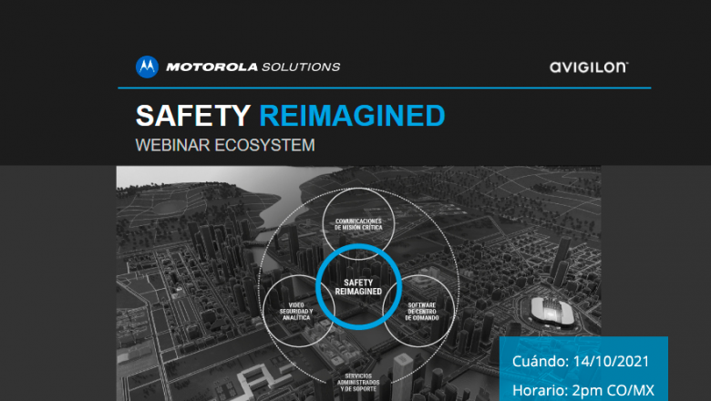 Motorola Solutions te invita al Safety Reimagined Webinar Ecosystem