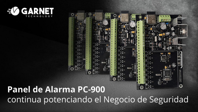 Panel de alarma PC-900 de Garnet Technology continua potenciando el negocio de seguridad