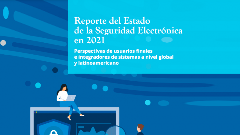 La seguridad electrónica en Latinoamérica está adoptando nuevas tecnologías para adaptarse a las condiciones cambiantes, muestra nuevo reporte de Genetec