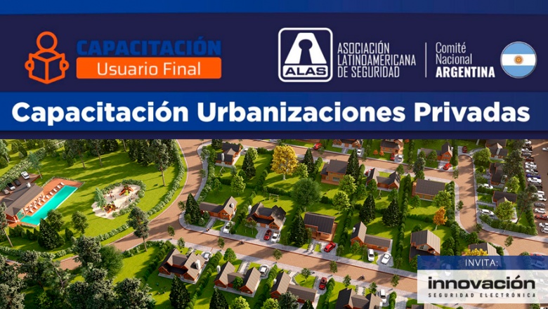 Dirigida a encargados de seguridad, constructores y dirigentes de urbanizaciones