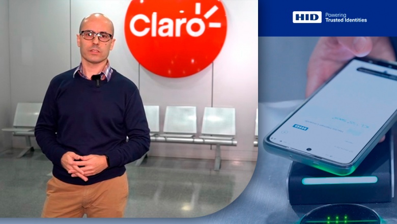 Mobile Access de HID optimiza la logística, reduce costos y tiempos en la gestión de credenciales de Claro, a la vez que robustece su seguridad