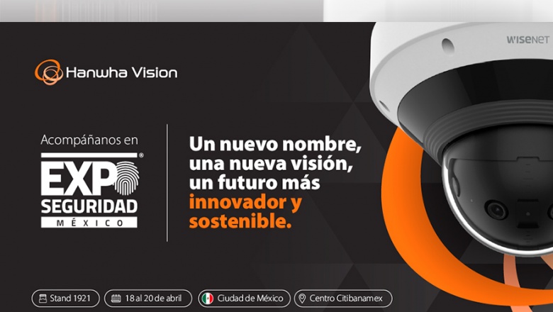 Hanwha Vision presentará nuevos sistemas de cámaras e innovaciones en las versiones de sus productos en Expo Seguridad México 2023