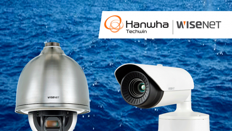 Hanwha Techwin presentó soluciones de videovigilancia de acero inoxidable, ideales para el sector marítimo