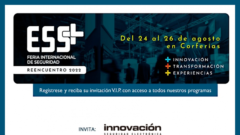 Feria Internacional de Seguridad ESS+ del 24 al 26 de agosto