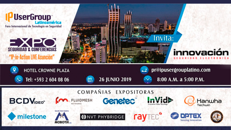 Te invitamos a participar en "IP-in-Action LIVE Asunción" EXPO Seguridad & Conferencias