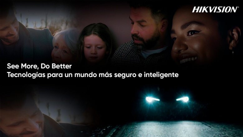 Cómo las tecnologías de Hikvision ayudan a la gente a vivir mejor gracias a una mejor visibilidad
