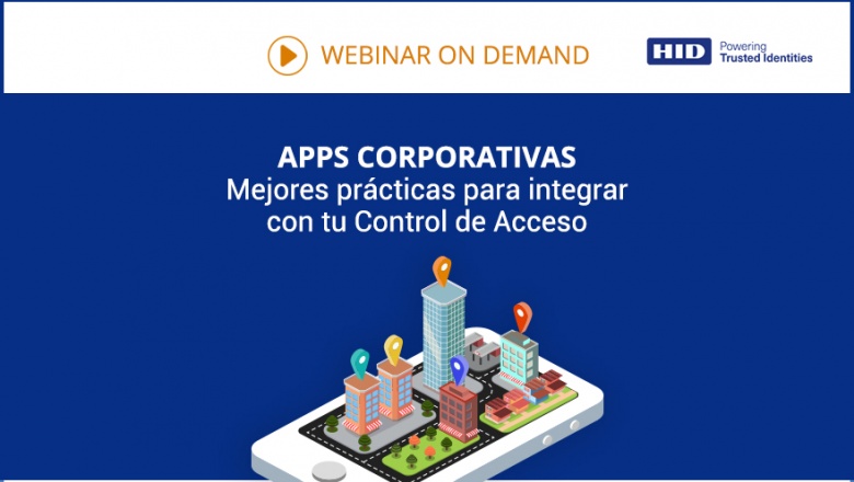 Apps Corporativas. Mejores prácticas para integrar con tu Control de Acceso