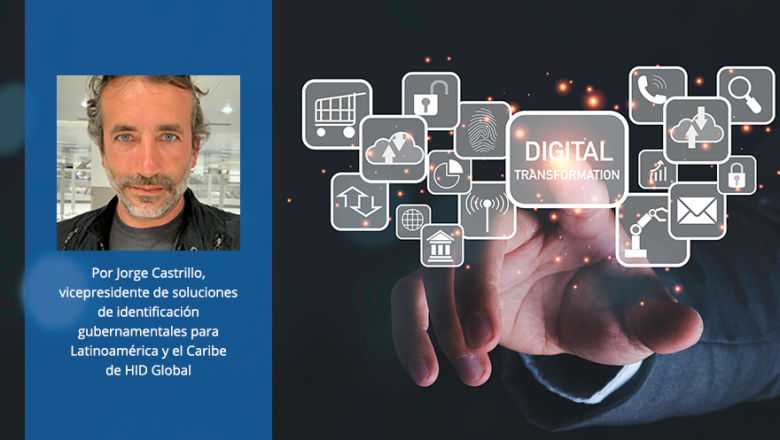 La transformación digital de los gobiernos vista desde las identidades seguras