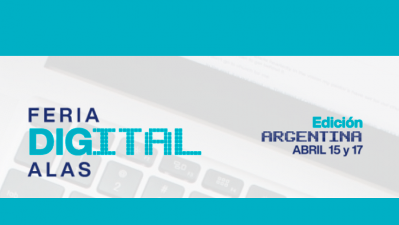 Feria Digital ALAS 15 y 17 de abril