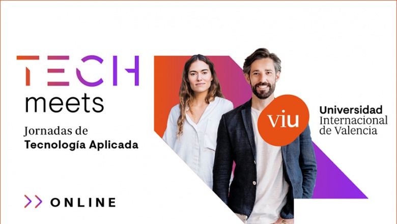 La Escuela Superior de Ingeniería, Ciencia y Tecnología de VIU analiza el uso inteligente de la tecnología en TECHmeets