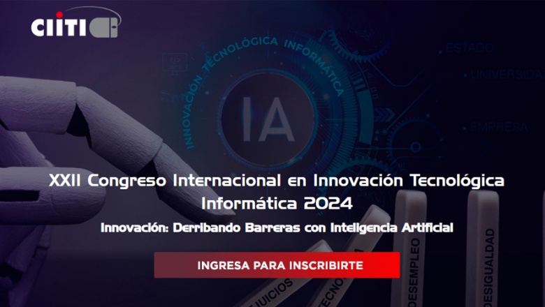 XXII Congreso Internacional en Innovación Tecnológica Informática 2024