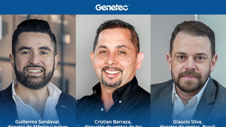 Genetec anuncia a su equipo directivo de ventas para fortalecer su presencia en Latinoamérica y el Caribe