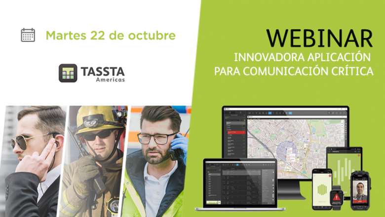 Conoce la innovadora aplicación TASSTA para comunicación crítica en este webinar gratuito el 22 de octubre