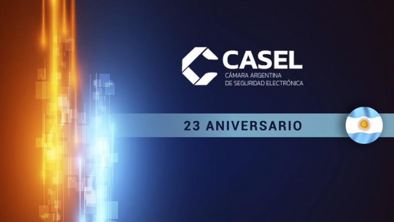 CASEL celebra el 23º Aniversario de su fundación y el Día de la Seguridad Electrónica en Argentina