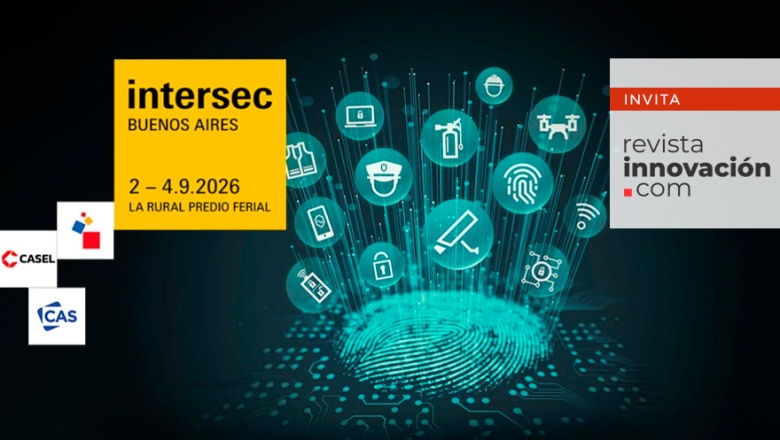 Intersec Buenos Aires 2026 abre las acreditaciones: el evento donde la seguridad mira al futuro