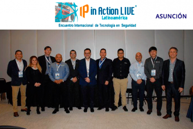 "IP-in-Action LIVE Asunción": Importante experiencia entre fabricantes y la industria de la seguridad